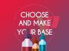choose and make your base ft