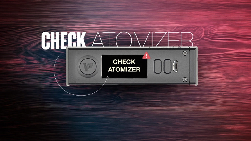 مشكلة تحقق من التانك “Check Atomizer” مشكلة تحقق من التانك “Check Atomizer”